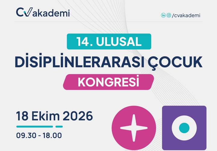 14. ULUSAL DİSİPLİNLERARASI ÇOCUK KONGRESİ