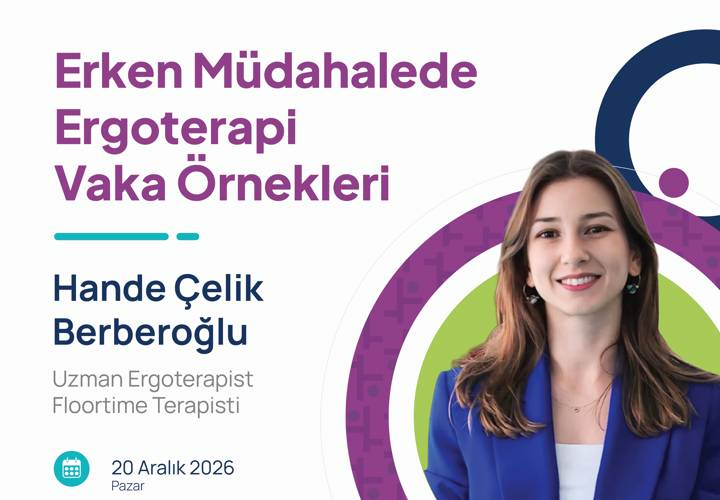 ERKEN MÜDAHALEDE ERGOTERAPİ VAKA ÖRNEKLERİ
