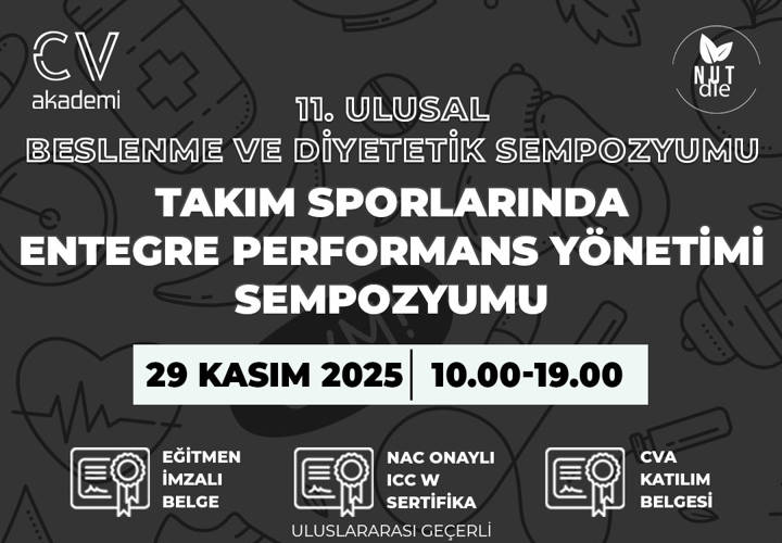 11. Ulusal Beslenme ve Diyetetik Sempozyumu | Takım Sporlarında Entegre Performans Yönetimi