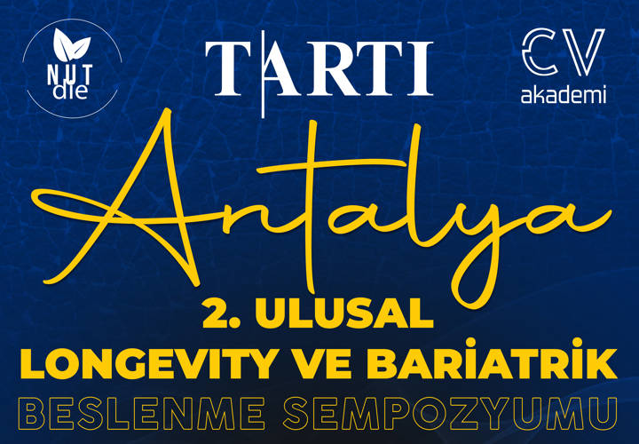2. Ulusal Longevity ve Bariatrik Beslenme Sempozyumu - ANTALYA