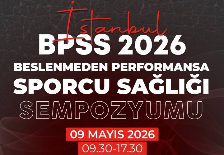 BPSS 2026 – Beslenmeden Performansa Sporcu Sağlığı Sempozyumu