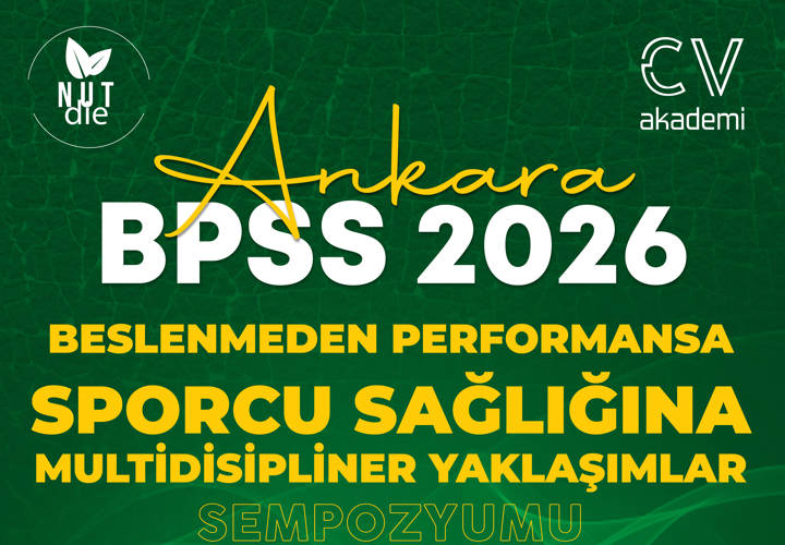 BPSS 2026 - Beslenmeden Performansa Sporcu Sağlığına Multidisipliner Yaklaşımlar Sempozyumu - ANKARA
