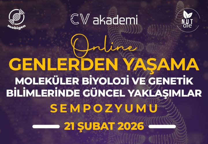 Genlerden Yaşama: Moleküler Biyoloji ve Genetik Bilimlerinde Güncel Yaklaşımlar Sempozyumu 
