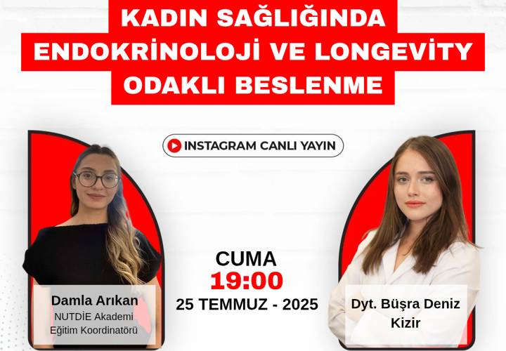 Kadın Sağlığında Endokrinoloji ve Longevity Odaklı Beslenme - Dyt. Büşra Deniz Kizir