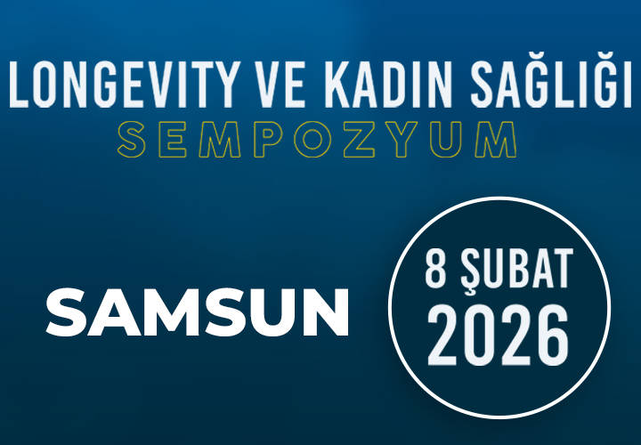 Longevity ve Kadın Sağlığı Sempozyumu - Samsun