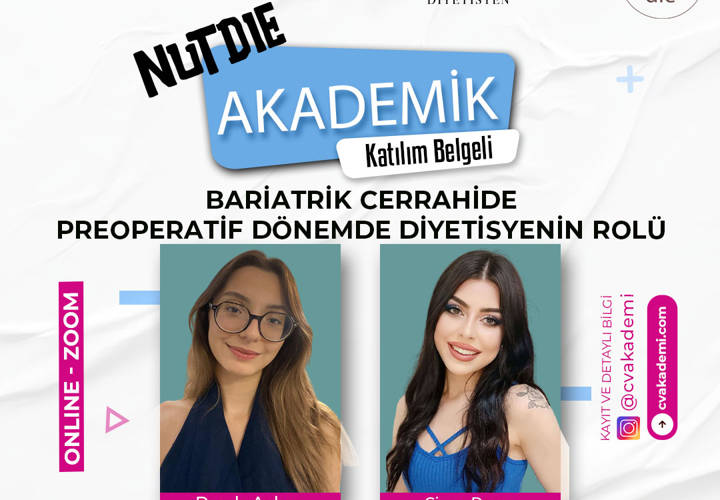 NUTDIE AKADEMİK - Bariatrik Cerrahide Preoperatif Dönemde Diyetisyenin Rolü - Dyt. Gizem Darçın