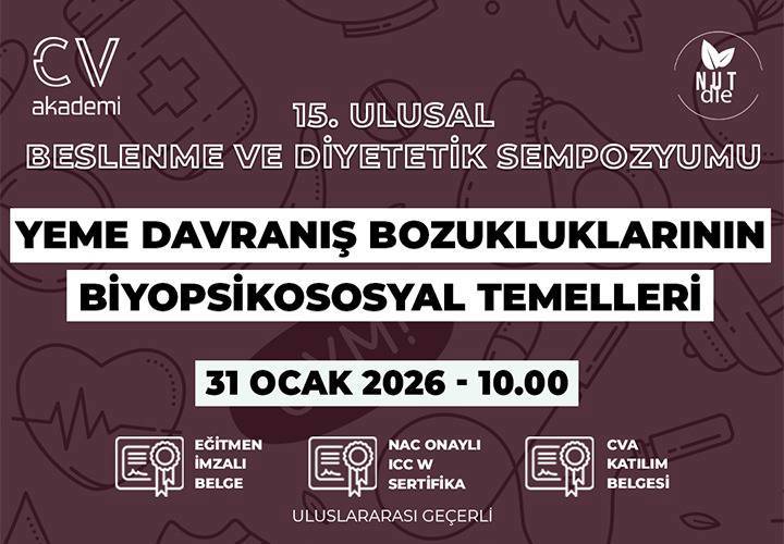 Video Eğitim - 15. Ulusal Beslenme ve Diyetetik Sempozyumu | Yeme Davranış Bozukluklarının Biyopsikososyal Temelleri