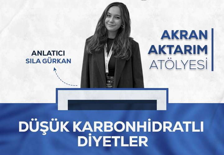 Video Eğitim - Akran Aktarım Atölyesi: Düşük Karbonhidratlı Diyetler - Sıla Gürkan