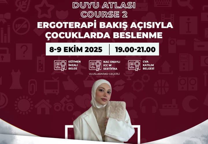 Video Eğitim - Duyu Atlası 2 - Ergoterapi Bakış Açısıyla Çocuklarda Beslenme