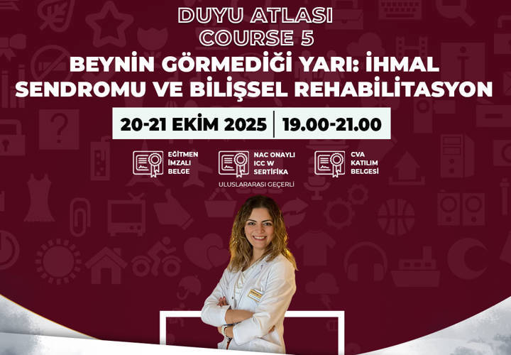 Video Eğitim - Duyu Atlası 5 - Beynin Görmediği Yarı: İhmal Sendromu ve Bilişsel Rehabilitasyon