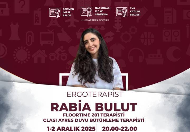Video Eğitim - Duyu Bütünlemeyi Anlamak: Çocuklarda Duyusal Sistemler ve Terapötik Yaklaşımlar - Erg. Rabia Bulut