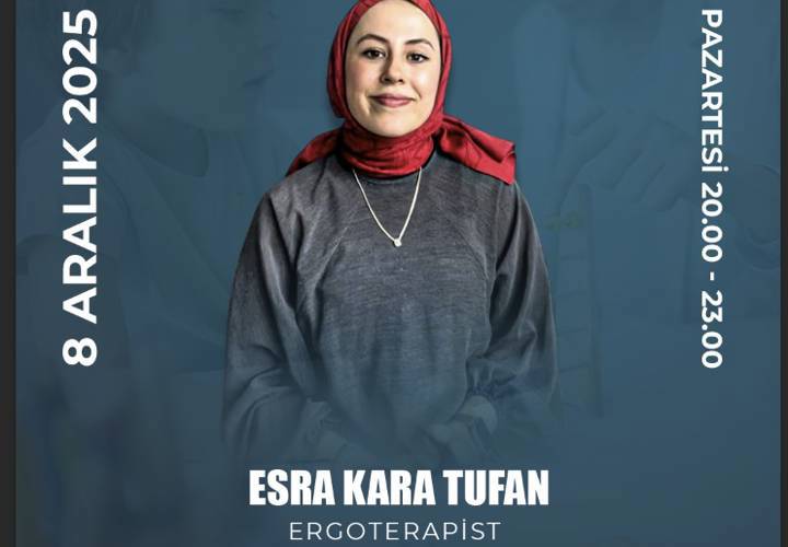 Video Eğitim - Ergoterapi'de Beslenme Problemleri ve Değerlendirilmesi - Erg. Esra Kara Tufan