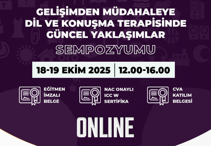 Video Eğitim - Gelişimden Müdahaleye Dil ve Konuşma Terapisinde Güncel Yaklaşımlar Sempozyumu - Online
