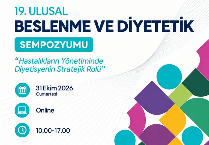 ONLINE-GAZİANTEP - 19. ULUSAL BESLENME VE DİYETETİK SEMPOZYUMU - Hastalıkların Yönetiminde Diyetisyenin Stratejik Rolü