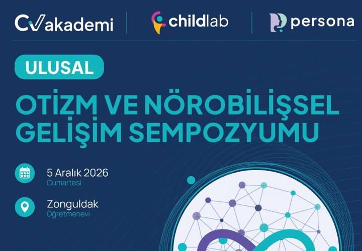 ULUSAL OTİZM VE NÖROBİLİŞSEL GELİŞİM SEMPOZYUMU-ZONGULDAK