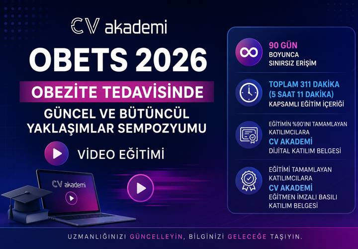 Video Eğitim - OBETS 2026 Obezite Tedavisinde Güncel ve Bütüncül Yaklaşımlar Sempozyumu